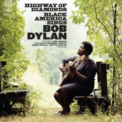 Highway of diamonds (cd) : Black America sings Bob Dylan