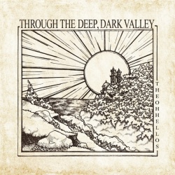Through The Deep, Dark Valley (Ten (2lp)