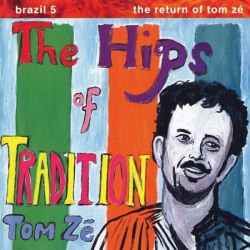Brazil Classics 5: Hips Of Tradition - Return Of Tom Ze (LP)