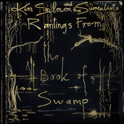 Rantings From The Book Of Swamp (2LP)