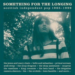 Something for the longing (3cd) : Scottish independent pop 1985 -1999