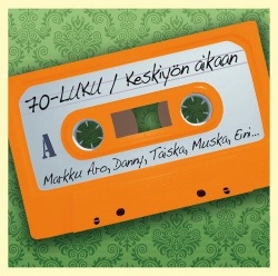 70-LUVUN HITIT / KESKIYÖN AIKAAN