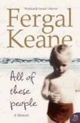 All of These People - A Memoir
