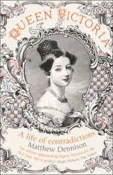 Queen Victoria - A Life of Contradictions