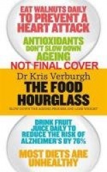 The Food Hourglass - Stay Younger for Longer and Lose Weight