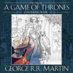 The Official A Game of Thrones Colouring Book