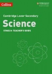 Collins Cambridge Lower Secondary Science - Lower Secondary Science Teacher's Guide: Stage 9