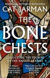 The Bone Chests - Unlocking the Secrets of the Anglo-Saxons