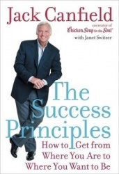 The Success Principles - How To Get From Where You Are To Where You Want To Be