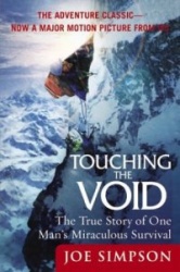 Touching the Void - The True Story of One Man's Miraculous Survival