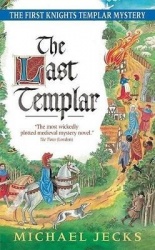 Last Templar - A Knights Templar Mystery
