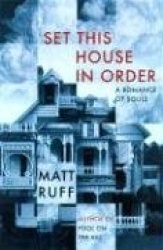 Set This House in Order - A Romance of Souls