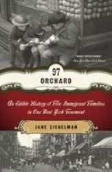 97 Orchard - An Edible History of Five Immigrant Families in One New York Tenement