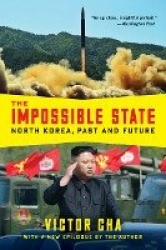 The Impossible State - North Korea, Past and Future