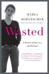 Wasted Updated Edition - A Memoir of Anorexia and Bulimia
