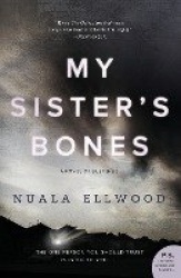 My Sister's Bones - A Novel of Suspense