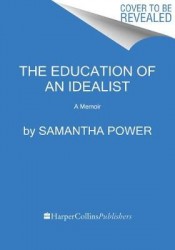 The Education of an Idealist - A Memoir