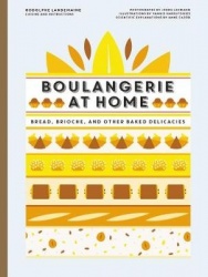 Boulangerie at Home - Bread, Brioche, and Other Baked Delicacies