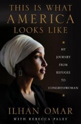 This Is What America Looks Like - My Journey from Refugee to Congresswoman