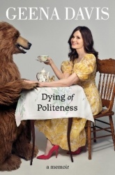 Dying of Politeness - A Memoir