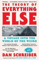 The Theory of Everything Else - A Voyage Into the World of the Weird