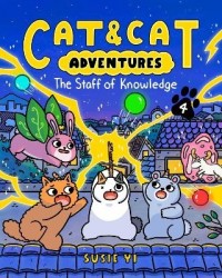 Cat & Cat Adventures: The Staff of Knowledge - A Graphic Novel