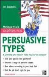 Careers for Persuasive Types & Others who Won't Take No for an Answer
