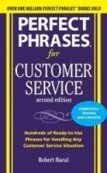 Perfect Phrases for Customer Service, Second Edition