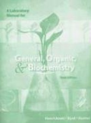 General, Organic,&Biochemistry: A Laboratory Manual