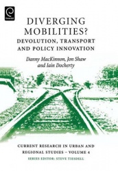 Diverging Mobilities - Devolution, Transport and Policy Innovation