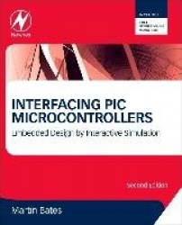 Interfacing PIC Microcontrollers - Embedded Design by Interactive Simulation