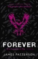 Forever: A Maximum Ride Novel