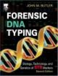 Forensic DNA Typing : Biology, Technology, and Genetics of STR Markers