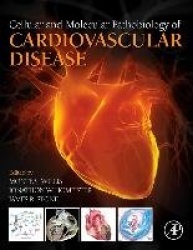 Cellular and Molecular Pathobiology of Cardiovascular Disease