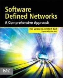 Software Defined Networks - A Comprehensive Approach