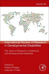International Review of Research in Developmental Disabilities - Fifty Years of Research in Intellectual and Developmental Disab