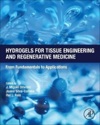 Hydrogels for Tissue Engineering and Regenerative Medicine - From Fundamentals to Applications