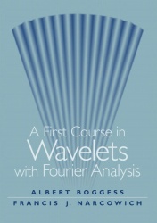 First Course in Wavelets with Fourier Analysis