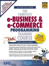 Complete e-Business and e-Commerce Programming Training Course, Student Edition
