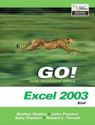 GO! with Microsoft Office Excel 2003- Brief