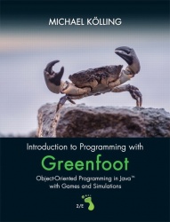 Introduction to Programming with Greenfoot -  Object-Oriented Programming in Java with Games and Simulations