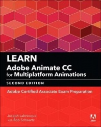 Learn Adobe Animate CC for Multiplatform Animations - Adobe Certified Associate Exam Preparation