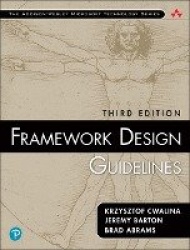 Framework Design Guidelines -  Conventions, Idioms, and Patterns for Reusable .NET Libraries