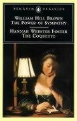 The Power of Sympathy and The Coquette