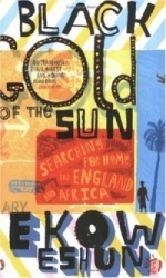 Black Gold of the Sun - Searching for Home in England and Africa
