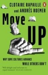 Move Up - Why Some Cultures Advance While Others Don't