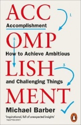 Accomplishment - How to Achieve Ambitious and Challenging Things