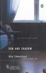 Sun and Shadow - An Erik Winter Novel