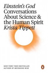 Einstein's God - Conversations About Science and the Human Spirit