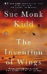 The Invention of Wings - A Novel